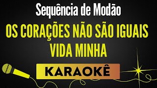 Os Corações Não São Iguais / Vida Minha - Sequência de Modão🎙 Karaokê / Playback com Letra