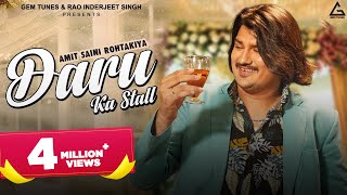 Amit Saini Rohtakiya : Daru Ka Stall (Official Video) | Haryanvi Song | Haryanvi Dj Song