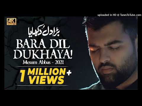 Bara dil dukhaya - Mesum Abbas 2021_mp3
