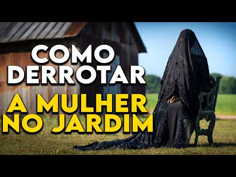 Como Derrotar a MULHER DE PRETO EM "A MULHER NO JARDIM"