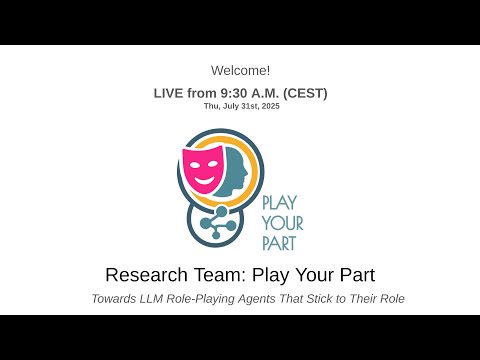 Play Your Part:  LLM Role-Playing Agents That Stay in Character | JSALT 2025 Closing Day 1 [camera]