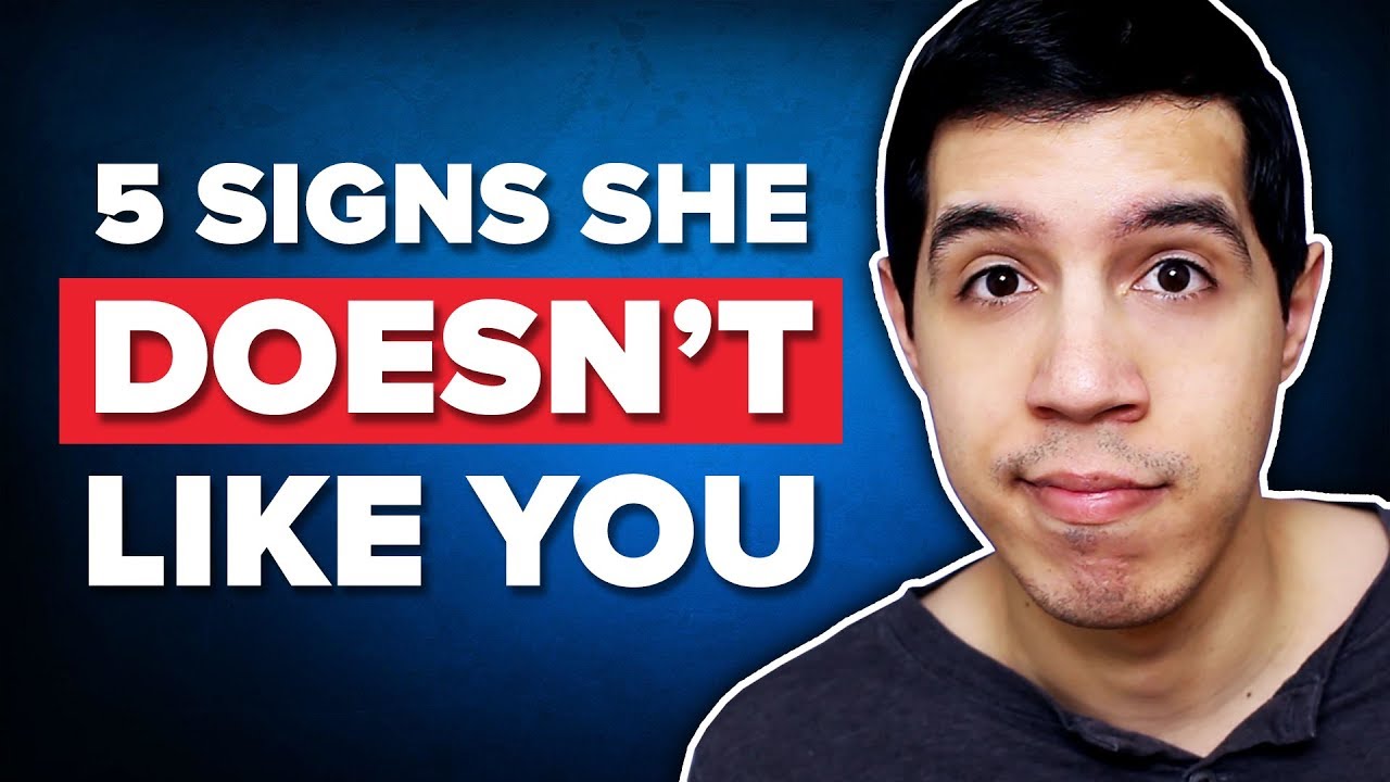 5 Signs a Girl DOESN'T Like You