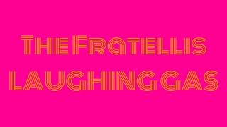 The Fratellis - Laughing Gas