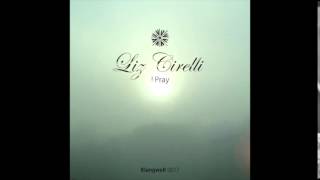 Liz Cirelli - I Pray (DaWad remix)