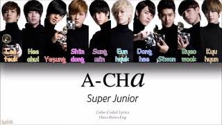 Super Junior (슈퍼주니어) – A-CHA (Color Coded Lyrics) [Han/Rom/Eng]