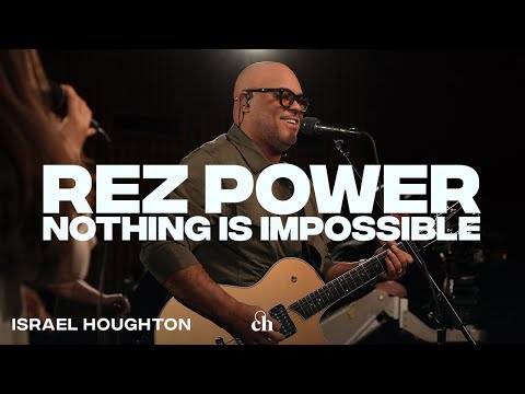 Rez Power | Israel Houghton & Churchome Music