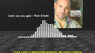Until I See You Again - Mark Schultz (Legendado Português PT-BR)