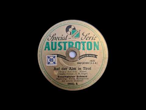 Walter Baumgartner Geschwister Schmid Auf der Alm in Tirol