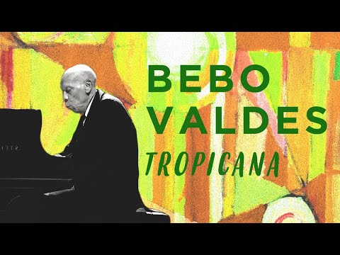 Bebo Valdés - Tropicana Club, Havana Cuba
