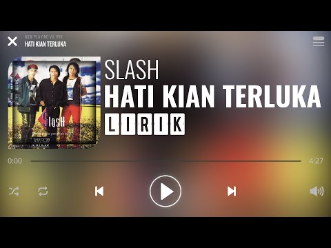 Slash - Hati Kian Terluka [Lirik]