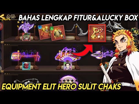 BAHAS LENGKAP LUCKY BOX& EQUIPMENT MERAH YANG SULIT DI DAPAT - DEMON SLAYER BLADE OF HASHIRA