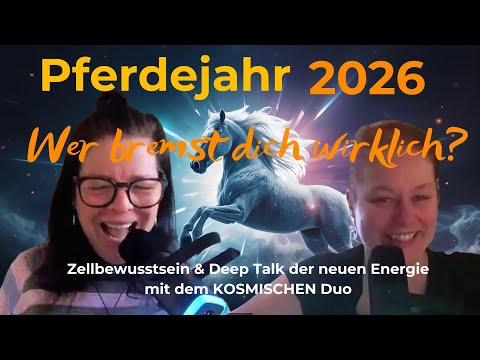 🐴Pferdejahr 2026💙Wer bremst dich wirklich? Zellbewusstsein & Deep Talk der neuen Energie💙