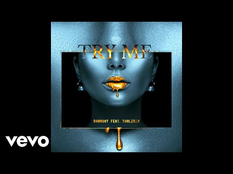 Dashdot, Thalicia - Try Me (Áudio Oficial)