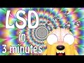 LSD In 3 Minutes