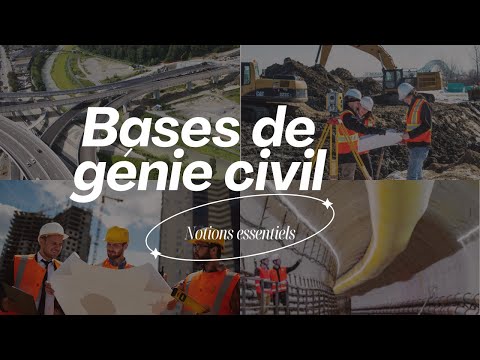 Les Bases en génie civil que vous devez apprendre
