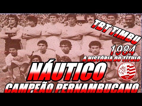 NÁUTICO 122 ANOS, TBT DO CAMPEONATO PERNAMBUCANO DE 1984.