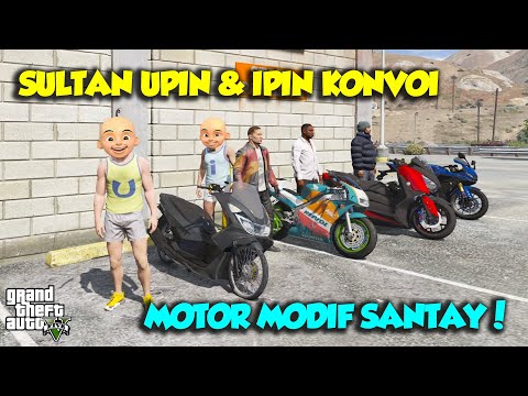KONVOI MOTOR MODIF MAHAL R25 X-MAX NSR PCX GABUNG NGAB - GTA V SULTAN UPIN IPIN EPISODE SPESIAL