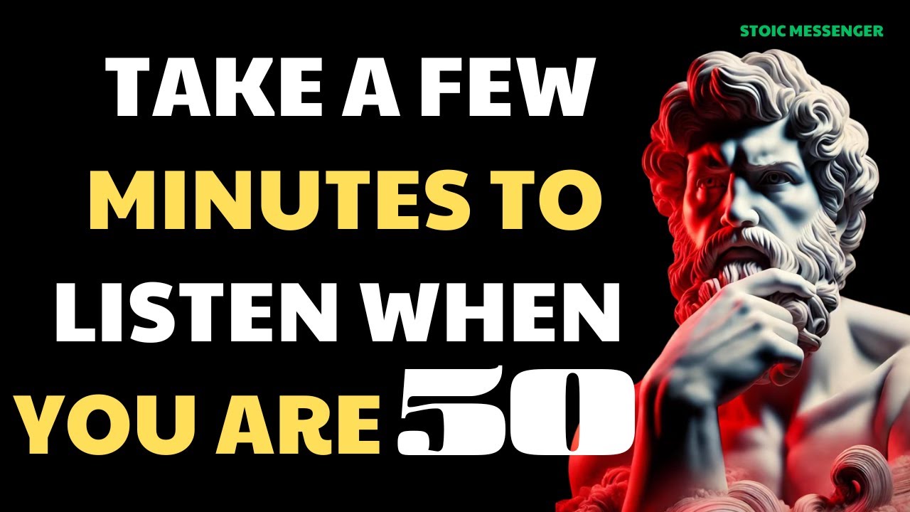 YOU are 50 and LUKY to hear these things /STOIC MESSENGER