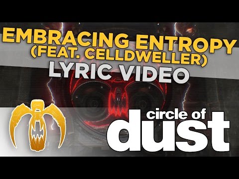 Circle of Dust - Embracing Entropy (feat. Celldweller) [Official Lyric Video]