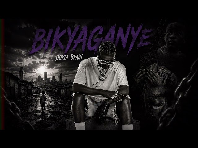 Dokta Brain – Bikyaganye (Official Audio)