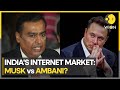 Musk's Starlink challenges Ambani's JIO in an epic tech tussle | World Business Watch | WION