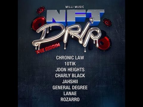 NFT the Riddim Mix 2022 - 10tik, Chronic Law, Charly Black,Jahshii, General Degree