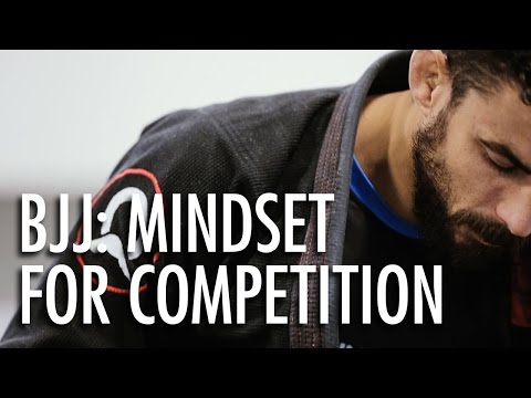 BJJ Motivation - Mindset for Competition