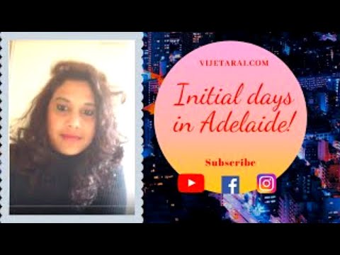 Immigration to Australia- Adelaide Life- Initial days- Chapter 2