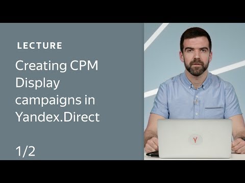 Creating CPM Display campaigns in Yandex.Direct