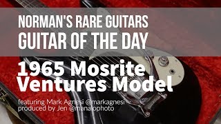 Video thumbnail for Norman's Rare Guitars - Guitar of the Day: 1965 Mosrite Ventures Model by Normans Rare Guitars