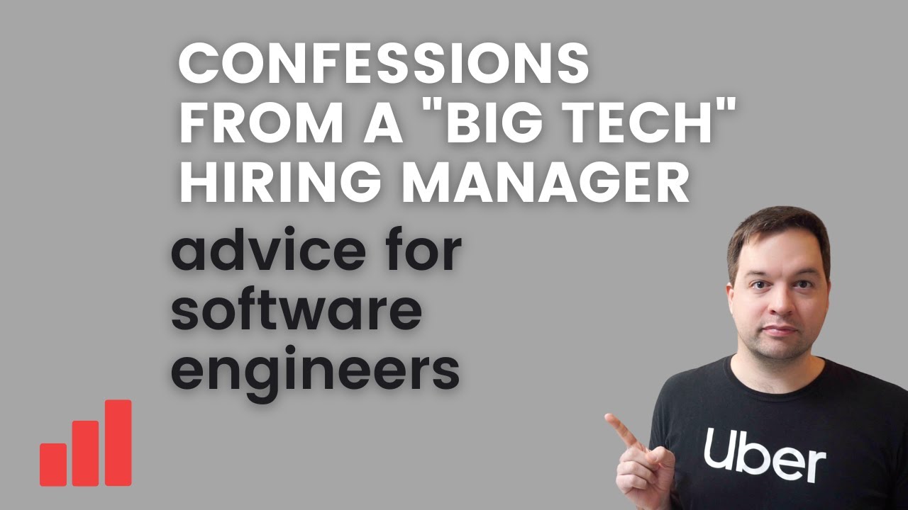 Confessions from a Big Tech Hiring Manager: Tips for Software Engineering Interviews