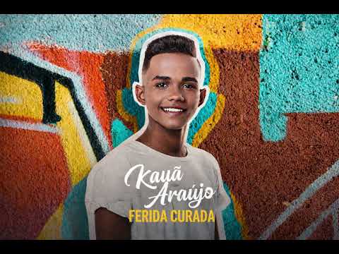 FERIDA CURADA - KAUÃ ARAÚJO