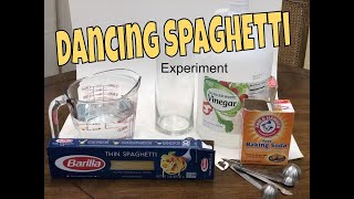 Dancing Spaghetti Experiment