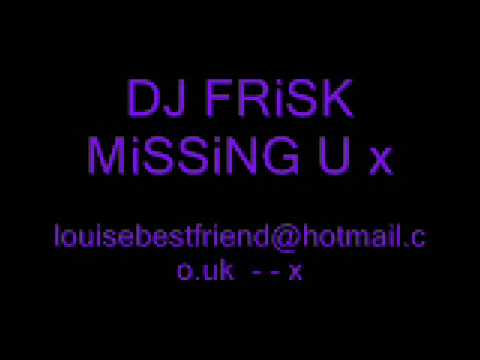 Dj Frisk - Missing U