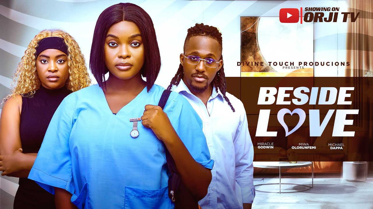 BESIDE LOVE - MICHAEL DAPPA/MIWA OLORUNFEMI/NIGERIAN MOVIES 2025 LATEST MOVIES