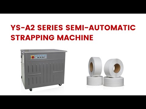 YS-A2  Series Semi-automatic Strapping Machine by Youngsun