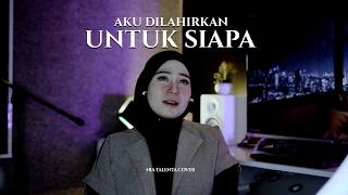 Download lagu AKU DILAHIRKAN UNTUK SIAPA - Asep Irama ( Cover By Nia Talenta ) mp3