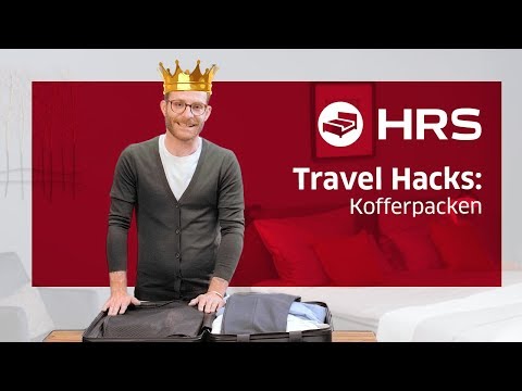 ► Platzsparend Kofferpacken, 10 Tipps ✓ Besser unterwegs mit HRS ║Koffer packen hacks