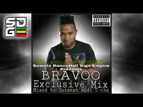 Bravoo Exclusive Mix by DJ GazaMan Addi T-cha