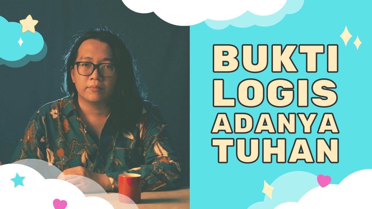 Bukti Logis Adanya Tuhan