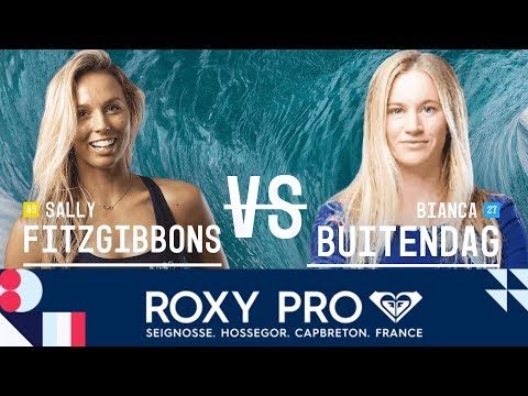 Sally Fitzgibbons vs. Bianca Buitendag - Quarterfinals, Heat 2 - Roxy Pro France 2017