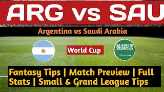 ARG vs SAU | ARG vs SAU Fantasy Predictions | Argentina vs Saudi Arabia Fantasy 11
