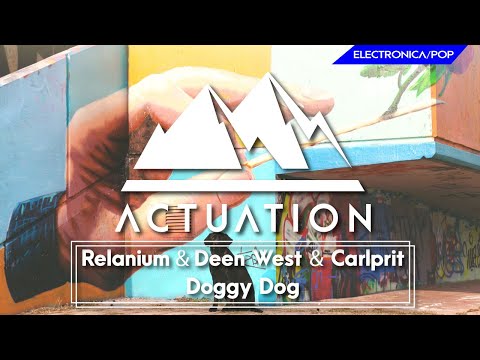 Relanium & Deen West & Carlprit - Doggy Dog