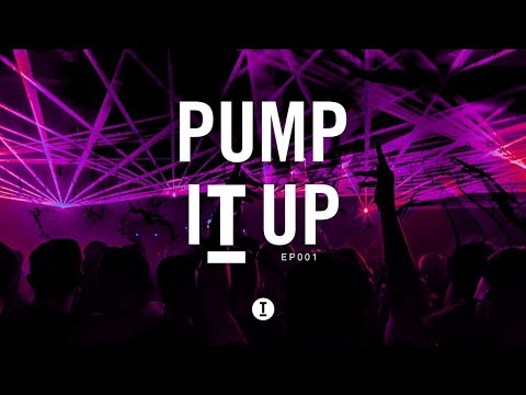 60 Min Workout Mix | Toolroom 'Pump It Up' EP001 [Tech House/Dance]