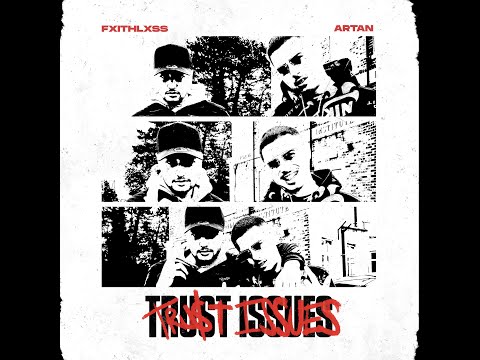 Fxithlxss - Trust Issues (feat. Artan) (Prod. Fiide Beats)