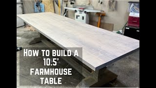 How to Build a MASSIVE 10.5' Farmhouse Table