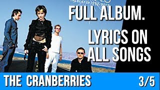 The Cranberries - STARS (Full Album with Lyrics) Part 3 of 5 [The Best Of 1992 - 2002]