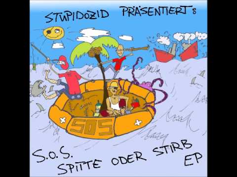 Stupidozid - Spitte Oder Stirb (S.O.S. Pt.1)