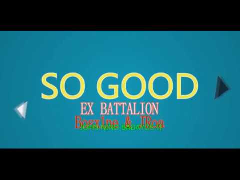 SO GOOD - JROA & BOSX1NE EX BATTALION MUSIC LYRICS