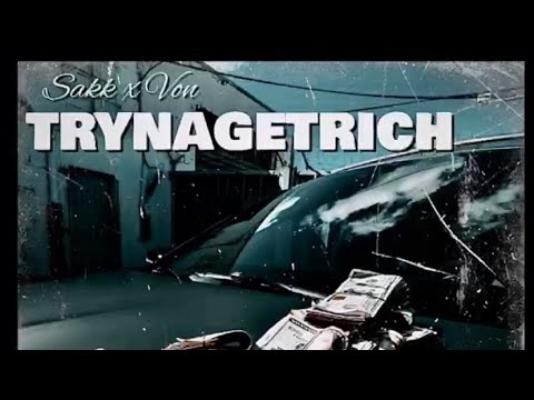 Sakk x Von - TrynaGetRich (Official Audio)